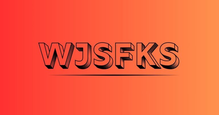 Wjsfks: Understanding Its Significance and Impact